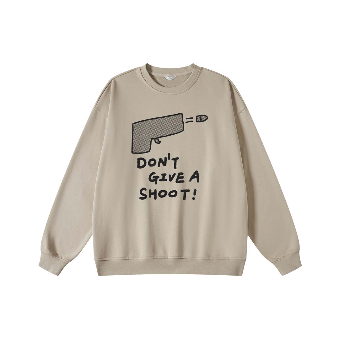 "DON'T GIVE A SHOOT" SWEAT 關窩屁4大學T恤